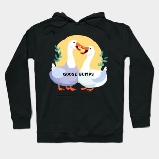 Goose Bumps Hoodie